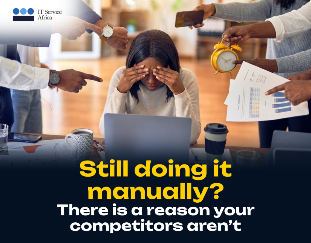 Still Doing It Manually? There Is a Reason Your Competitors Aren’t.